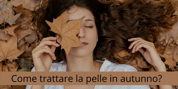 Come trattare la pelle in autunno